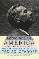 bokomslag Alfred Kazin's America: Critical and Personal Writings