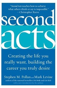 bokomslag Second Acts: Creating the Life You Really Want, Building the Career You Truly Desire