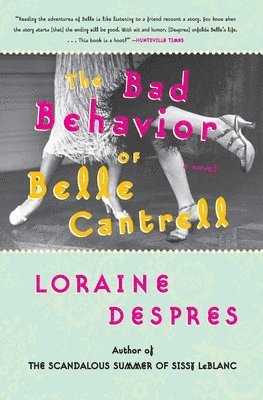 Loraine Despres - The Bad Behavior of Belle Cantrell, Häftad