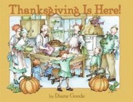 Diane Goode - Thanksgiving Is Here!, Häftad