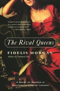 bokomslag The Rival Queens: A Novel of Murder in Eighteenth-Century London