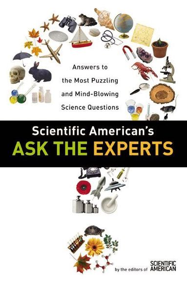 Scientific American - Scientific American's Ask the Experts, Häftad