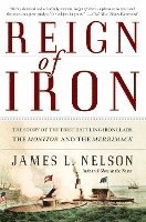 bokomslag Reign of Iron: The Story of the First Battling Ironclads, the Monitor and the Merrimack
