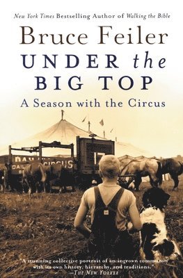 Under the Big Top: A Season with the Circus 1
