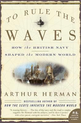 Arthur Herman - To Rule the Waves, Häftad