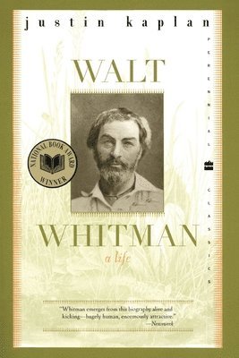 Justin Kaplan - Walt Whitman: A Life, Häftad