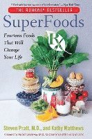bokomslag Superfoods RX: Fourteen Foods That Will Change Your Life