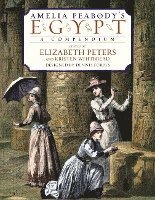 Elizabeth Peters, Kristen Whitbread - Amelia Peabody's Egypt, Inbunden
