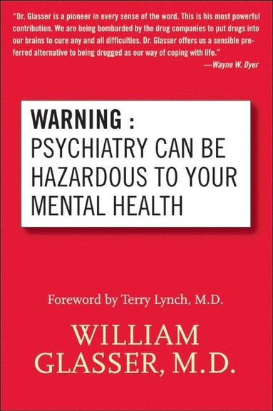 bokomslag Warning: Psychiatry Can Be Hazardous to Your Mental Health