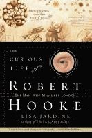 Curious Life Of Robert Hooke 1