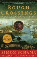 Simon Schama - Rough Crossings: Britain, the Slaves and the American Revolution, Häftad