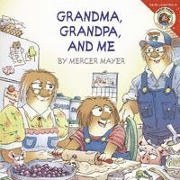Mercer Mayer - Little Critter: Grandma, Grandpa, and Me, Häftad