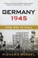 Richard Bessel - Germany 1945, Häftad