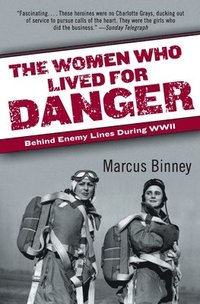 bokomslag The Women Who Lived for Danger