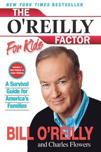 bokomslag The O'Reilly Factor for Kids: A Survival Guide for America's Families