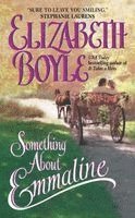 Elizabeth Boyle - Something About Emmaline, Häftad