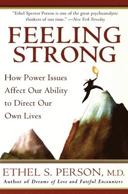 bokomslag Feeling Strong: How Power Issues Affect Our Ability to Direct Our Own Lives