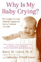 bokomslag Why Is My Baby Crying?: The Parent's Survival Guide for Coping with Crying Problems and Colic