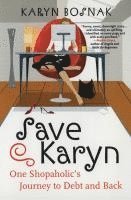 bokomslag Save Karyn: One Shopaholic's Journey to Debt and Back