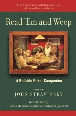 John Stravinsky - Read 'em and Weep: A Bedside Poker Companion, Häftad