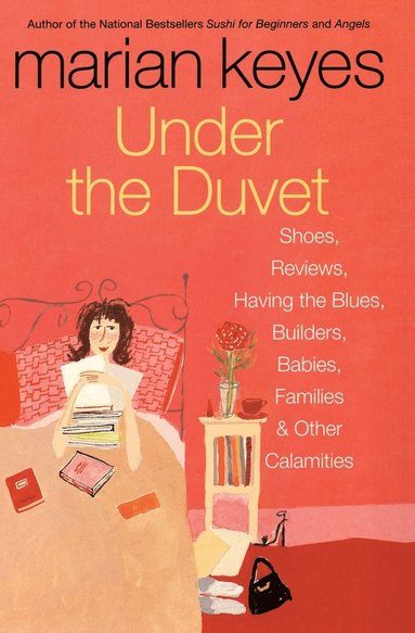 bokomslag Under the Duvet: Shoes, Reviews, Having the Blues, Builders, Babies, Families and Other Calamities