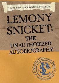 bokomslag Lemony Snicket: The Unauthorized Autobiography