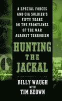 Billy Waugh, Tim Keown - Hunting the Jackal, Häftad