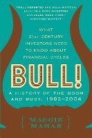 bokomslag Bull!: A History of the Boom and Bust, 1982-2004