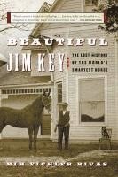 MIM E. Rivas, Mim E Rivas - Beautiful Jim Key: The Lost History of the World's Smartest Horse, Häftad