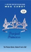 Meg Cabot - The Princess Diaries, Volume IV and a Half: Project Princess, Häftad