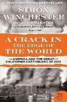 Simon Winchester - A Crack in the Edge of the World: America and the Great California Earthquake of 1906, Häftad