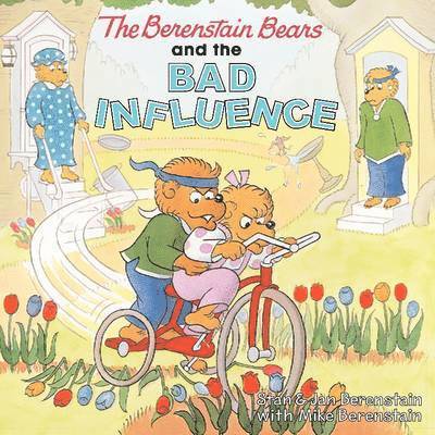 Berenstain Bears and the Bad Influence