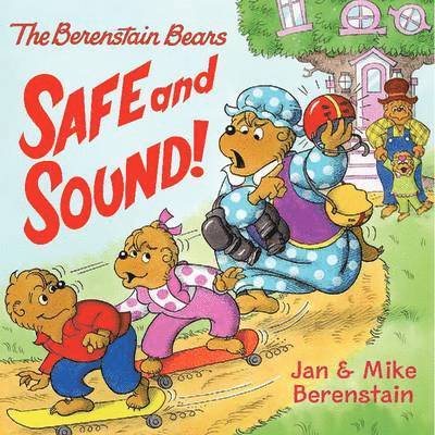 Berenstain Bears: Safe and Sound!