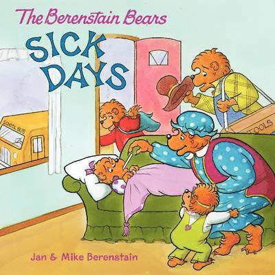Jan Berenstain, Mike Berenstain - The Berenstain Bears: Sick Days, Häftad