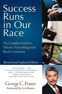 bokomslag Success Runs in Our Race: The Complete Guide to Effective Networking in the Black Community