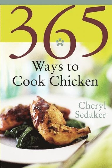 bokomslag 365 Ways To Cook Chicken