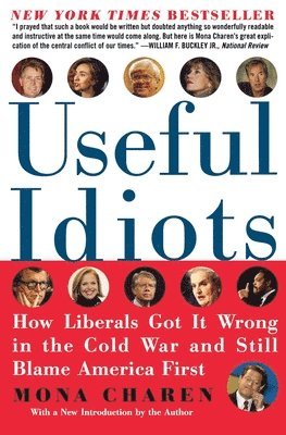 bokomslag Useful Idiots: How Liberals Got It Wrong in the Cold War and Still Blame America First