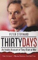 bokomslag Thirty Days: An Inside Account of Tony Blair at War