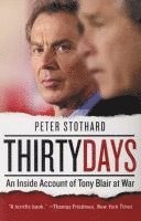 bokomslag Thirty Days: An Inside Account of Tony Blair at War