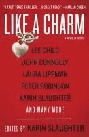 Karin Slaughter - Like a Charm: A Novel in Voices, Häftad