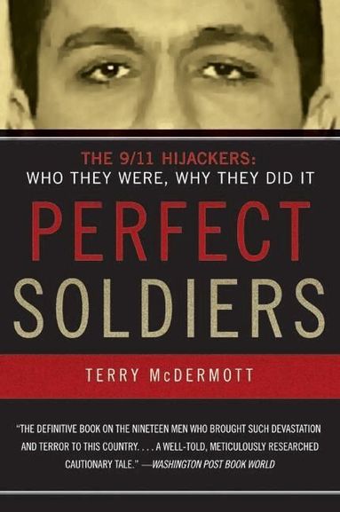 Terry McDermott - Perfect Soldiers: The Hijackers - Who They Were, Why They Did It, Häftad