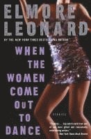 When the Women Come Out to Dance: Stories