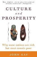 bokomslag Culture and Prosperity: Why Some Nations Are Rich But Most Remain Poor