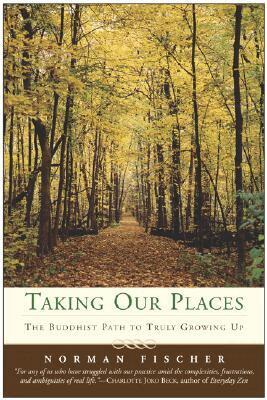 Norman Fischer - Taking Our Places, Häftad