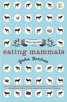 bokomslag Eating Mammals: Three Novellas