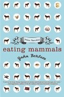 Eating Mammals: Three Novellas 1