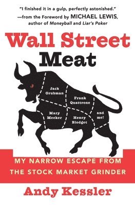 Wall Street Meat: My Narrow Escape from the Stock Market Grinder 1