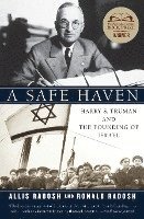 bokomslag A Safe Haven: Harry S. Truman and the Founding of Israel