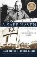 bokomslag A Safe Haven: Harry S. Truman and the Founding of Israel