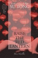 Su Tong - Raise the Red Lantern, Häftad